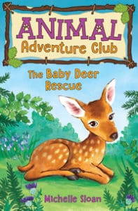 Animal Adventure Club: The Baby Deer Rescue by Michelle Sloan