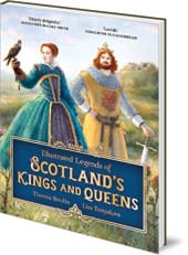 Illustrated Legends of Scotland's Kings and Queens cover image
