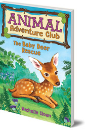 Baby Deer Rescue (Animal Adventure Club 1)