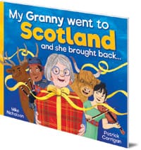 My Granny Went to Scotland and she brought back...
