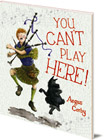 You Can't Play Here!