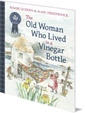 Old Woman Who Lived in a Vinegar Bottle