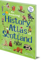 Amazing History Atlas of Scotland