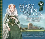 Mary, Queen of Scots: Escape from the Castle