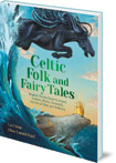 Celtic Folk and Fairy Tales