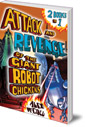 Attack and Revenge of the Giant Robot Chickens