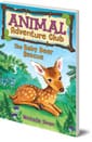 Baby Deer Rescue (Animal Adventure Club 1)